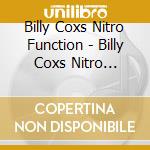 Billy Coxs Nitro Function - Billy Coxs Nitro Function cd musicale