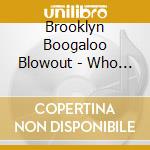 Brooklyn Boogaloo Blowout - Who Burnt The Beacon? cd