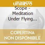 Scope - Meditation Under Flying Guardian God cd