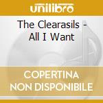 The Clearasils - All I Want cd