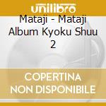 Mataji - Mataji Album Kyoku Shuu 2 cd