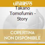 Takano Tomofumin - Story cd