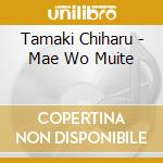 Tamaki Chiharu - Mae Wo Muite cd