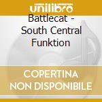 Battlecat - South Central Funktion cd