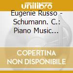 Eugenie Russo - Schumann. C.: Piano Music (Clara Schumanns Klavier) cd