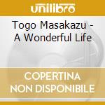Togo Masakazu - A Wonderful Life cd