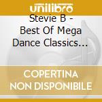 Stevie B - Best Of Mega Dance Classics Volume 1 cd
