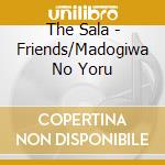 The Sala - Friends/Madogiwa No Yoru cd