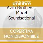 Avila Brothers - Mood Soundsational cd