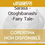 Sarasa - Otoghibanashi -Fairy Tale- cd