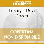 Luxury - Devil Dozen cd