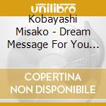 Kobayashi Misako - Dream Message For You -Yume No Tayori Wo Anata Ni- cd