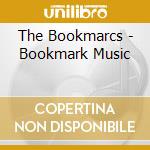 The Bookmarcs - Bookmark Music cd