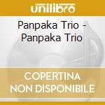 Panpaka Trio - Panpaka Trio cd