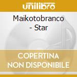 Maikotobranco - Star cd