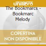 The Bookmarcs - Bookmarc Melody cd