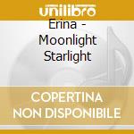 Erina - Moonlight Starlight cd
