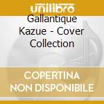Gallantique Kazue - Cover Collection