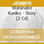Watanabe Kuniko - Story (2 Cd) cd