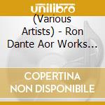 (Various Artists) - Ron Dante Aor Works 1977 - 1981 cd