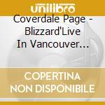 Coverdale Page - Blizzard'Live In Vancouver 1991 (2 Cd) cd