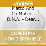 Matzo And Co-Matzo - D.N.A. - Dear Next Ape cd