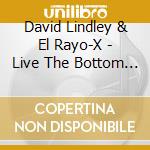 David Lindley & El Rayo-X - Live The Bottom Line. Ny 1981 cd