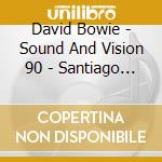 David Bowie - Sound And Vision 90 - Santiago Chile (2 Cd) cd musicale