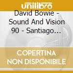 David Bowie - Sound And Vision 90 - Santiago Chile (2 Cd) cd
