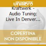 Kraftwerk - Audio Tuning: Live In Denver 1975 cd