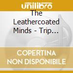 The Leathercoated Minds - Trip Down The Sunset Strip cd