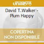 David T.Walker - Plum Happy cd