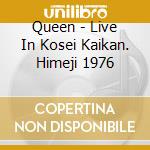 Queen - Live In Kosei Kaikan. Himeji 1976 cd