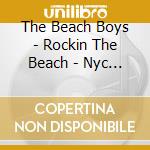 The Beach Boys - Rockin The Beach - Nyc 93 cd