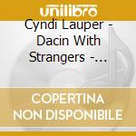 Cyndi Lauper - Dacin With Strangers - Yokohama 1991 cd