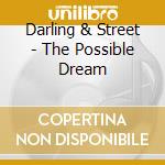 Darling & Street - The Possible Dream cd