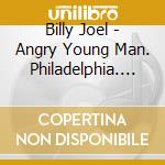 Billy Joel - Angry Young Man. Philadelphia. 1984 (2 Cd) cd