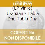 (LP Vinile) U-Zhaan - Tabla Dhi. Tabla Dha vinile