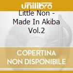 Little Non - Made In Akiba Vol.2 cd