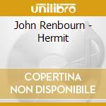 John Renbourn - Hermit cd