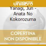 Yanagi, Jun - Anata No Kokorozuma cd