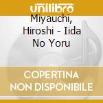 Miyauchi, Hiroshi - Iida No Yoru cd musicale di Miyauchi, Hiroshi