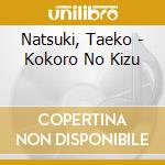Natsuki, Taeko - Kokoro No Kizu cd