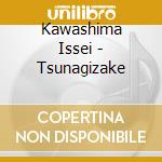 Kawashima Issei - Tsunagizake cd