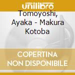 Tomoyoshi, Ayaka - Makura Kotoba cd