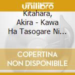 Kitahara, Akira - Kawa Ha Tasogare Ni Nagareru cd