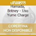 Hamada, Britney - Uso Yume Charge cd