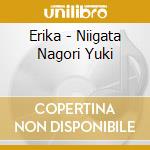 Erika - Niigata Nagori Yuki cd