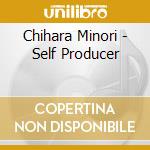 Chihara Minori - Self Producer cd musicale di Chihara Minori