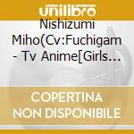 Nishizumi Miho(Cv:Fuchigam - Tv Anime[Girls Und Panzer]Character Song Vol.1 Nishizumi Miho(Cv:Fuchiga cd
